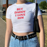 'But Daddy I Love Him' Baskılı Beyaz Crop
